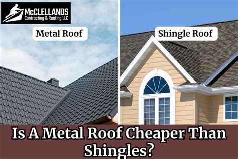 are some metal roofs as cheap as shingles